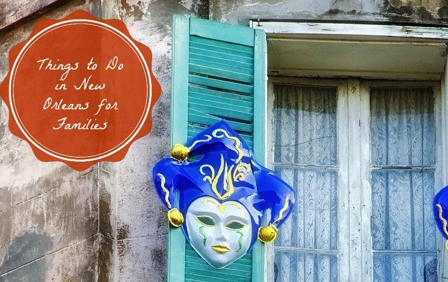 7 Things to Do in New Orleans for Families