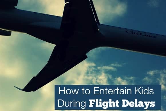 how-to-entertain-children-when-your-flight-is-delayed