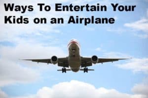 Ways to Entertain Your Kids on an Airplane