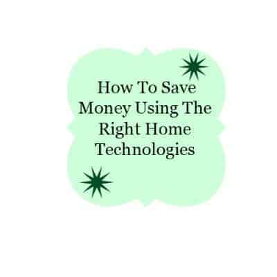 Save money with home technologies