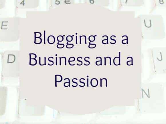 Blogging as a Business and a Passion