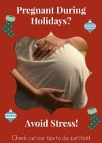 Avoid Stress During Pregnancy Over the Holidays