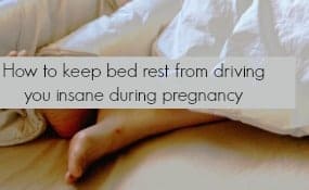 Bed rest during pregnancy