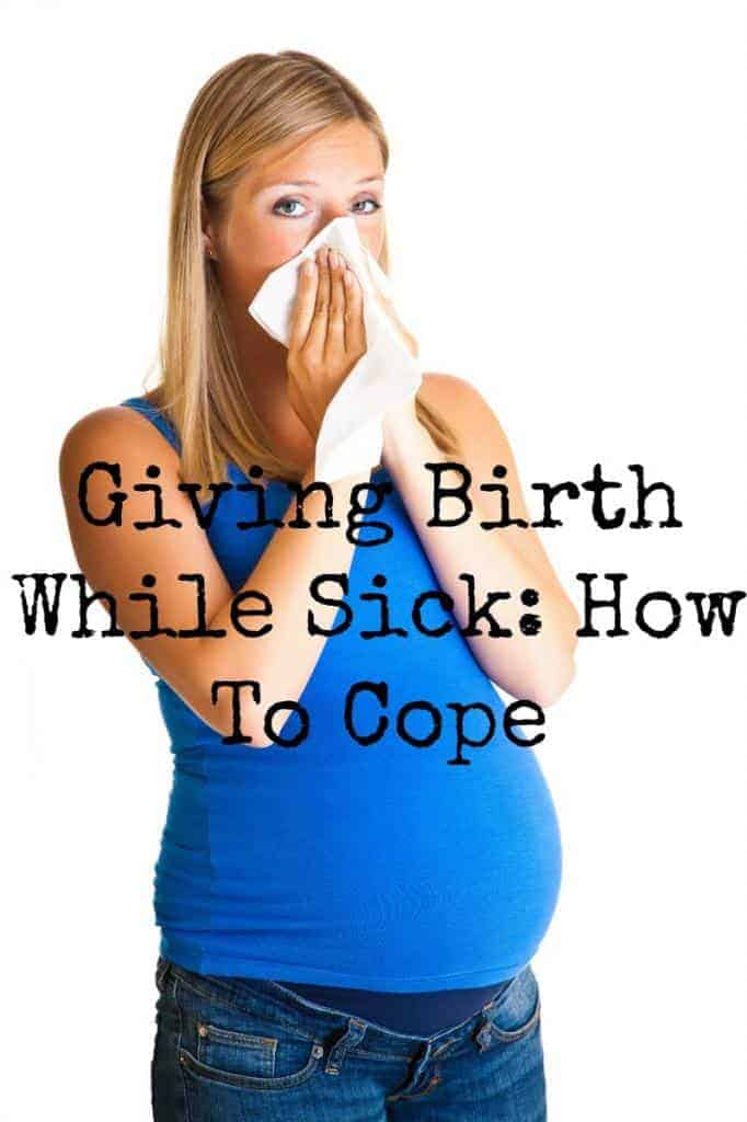 giving-birth-while-sick-how-to-cope