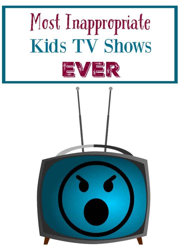 Just because a show features cartoon characters doesn't mean it's good for your kids to watch. Here are some of the most inappropriate kids TV shows ever.