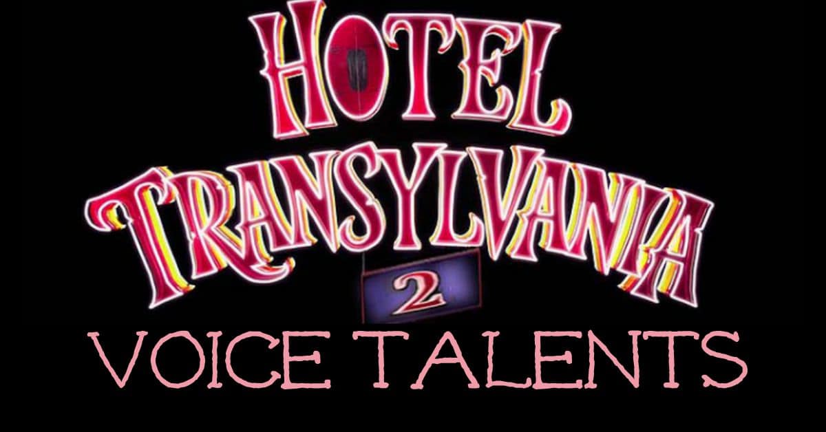 The Voice Cast of Hotel Transylvania 2
