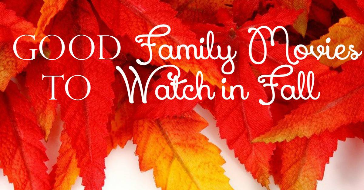 Looking for good family movies to watch in fall? Check out our top picks for the best family films to catch up on while snuggling under the blankets!