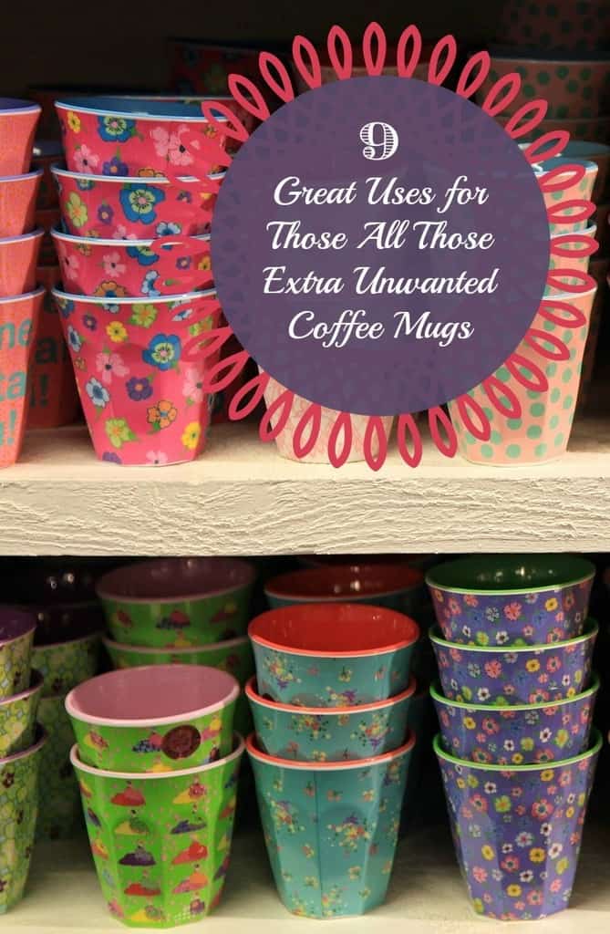 9-great-uses-for-unused-or-unwanted-coffee-mugs