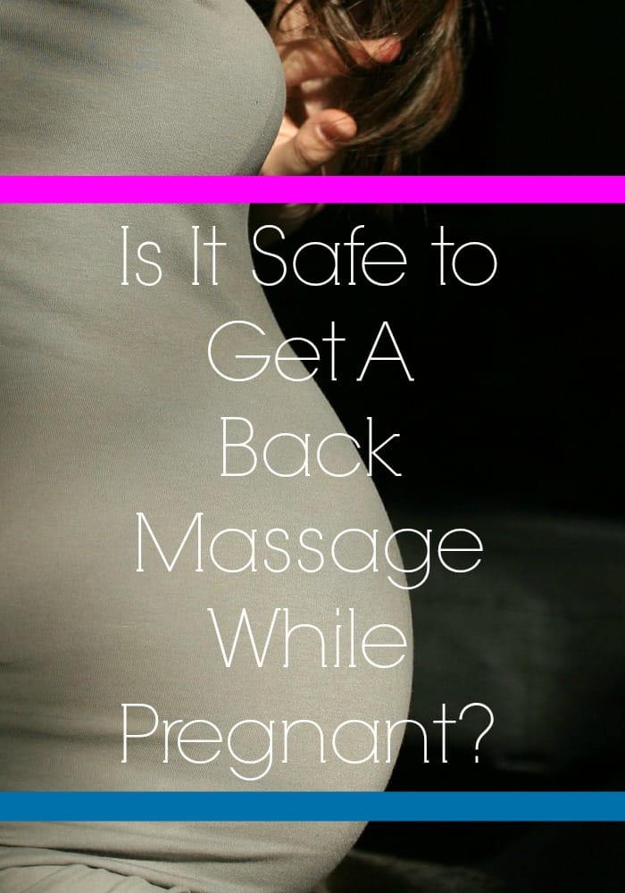 Is It Safe to Get A Back Massage While Pregnant?