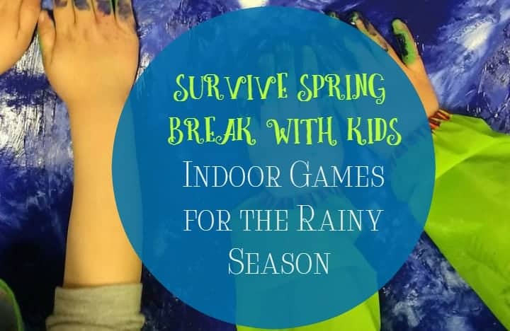 Surviving spring break with kids is a whole lot easier when you're prepared with indoor games for the rainy season! Check out our favorites!
