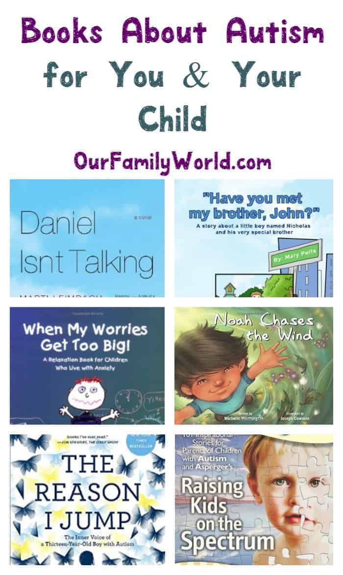 If you are looking for books about autism for you and your child , check these out. Reading with your child about his world will benefit both of you!