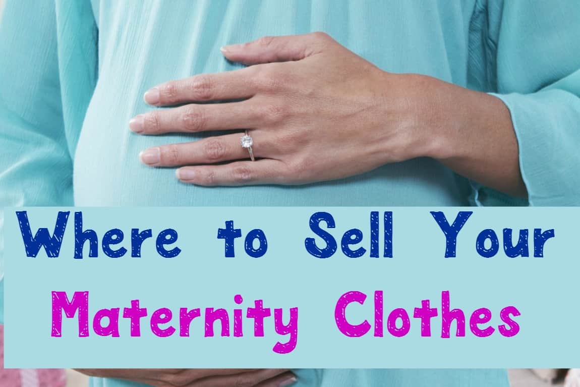 Wondering where to sell maternity clothes once your baby arrives? Check out six great websites that will take those old pregnancy fashions off your hands!