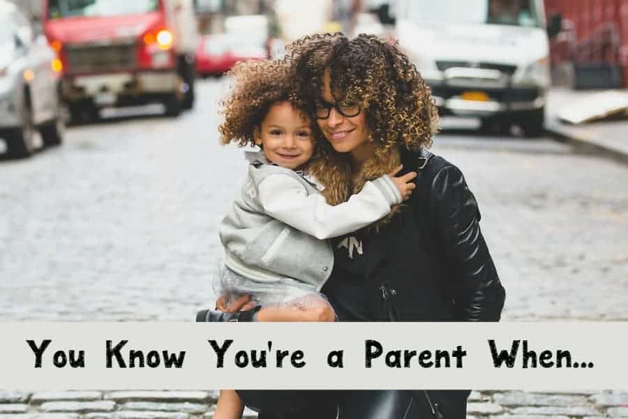 How do you know you're a parent, aside from those little cuties running around your house? Check out 25 fun "you know you're a parent when..." scenarios and see if you can relate!