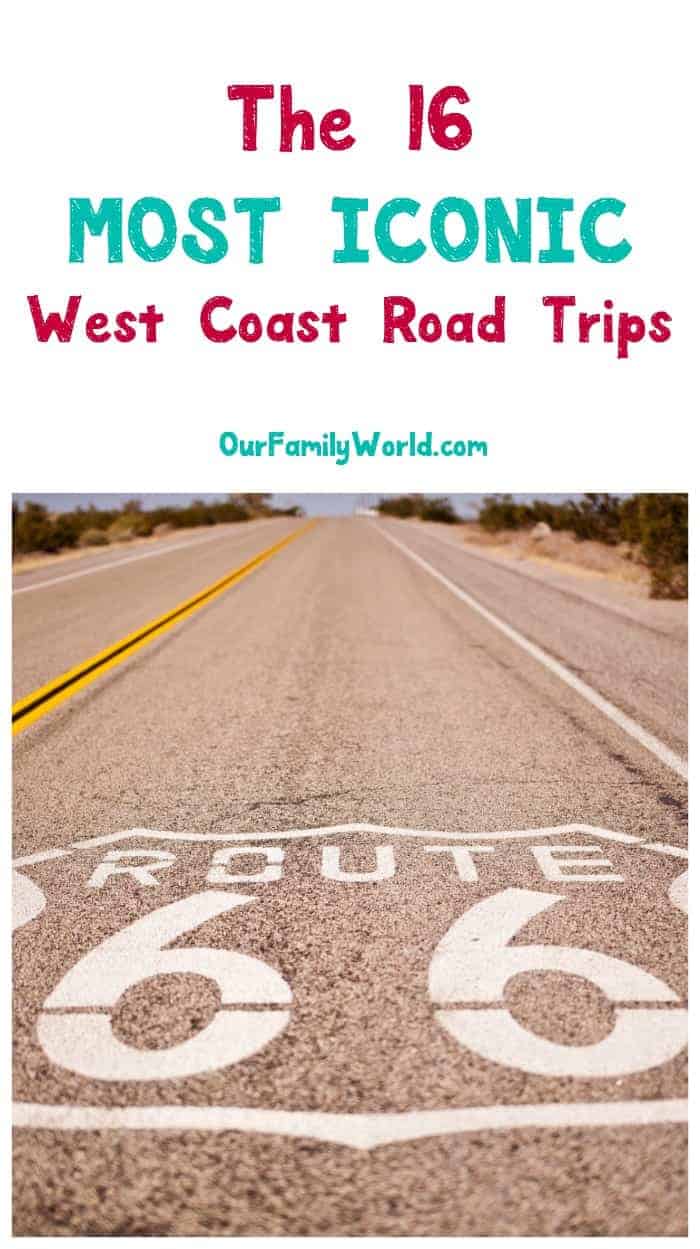 Plan your family vacation by hitting the road! Check out 16 of the most iconic west coast road trips. 