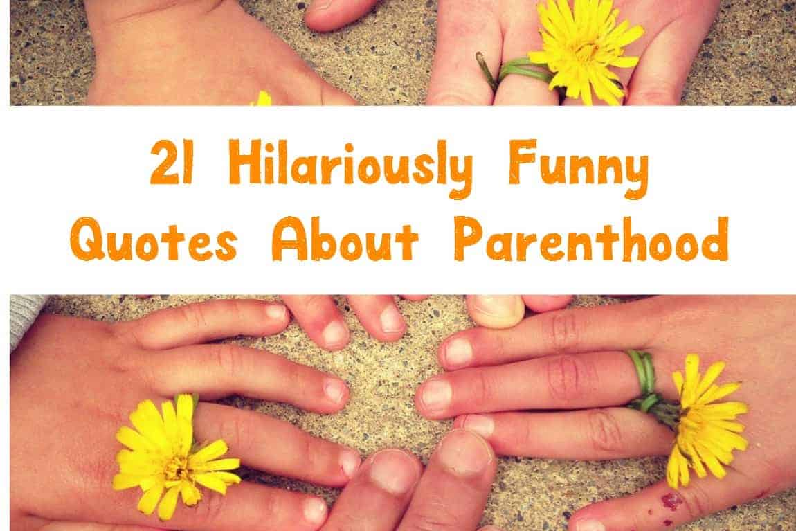 Check out these 21 funny quotes about parenthood that are hilarious because they’re so true! We all need a little parenting humor in our lives!