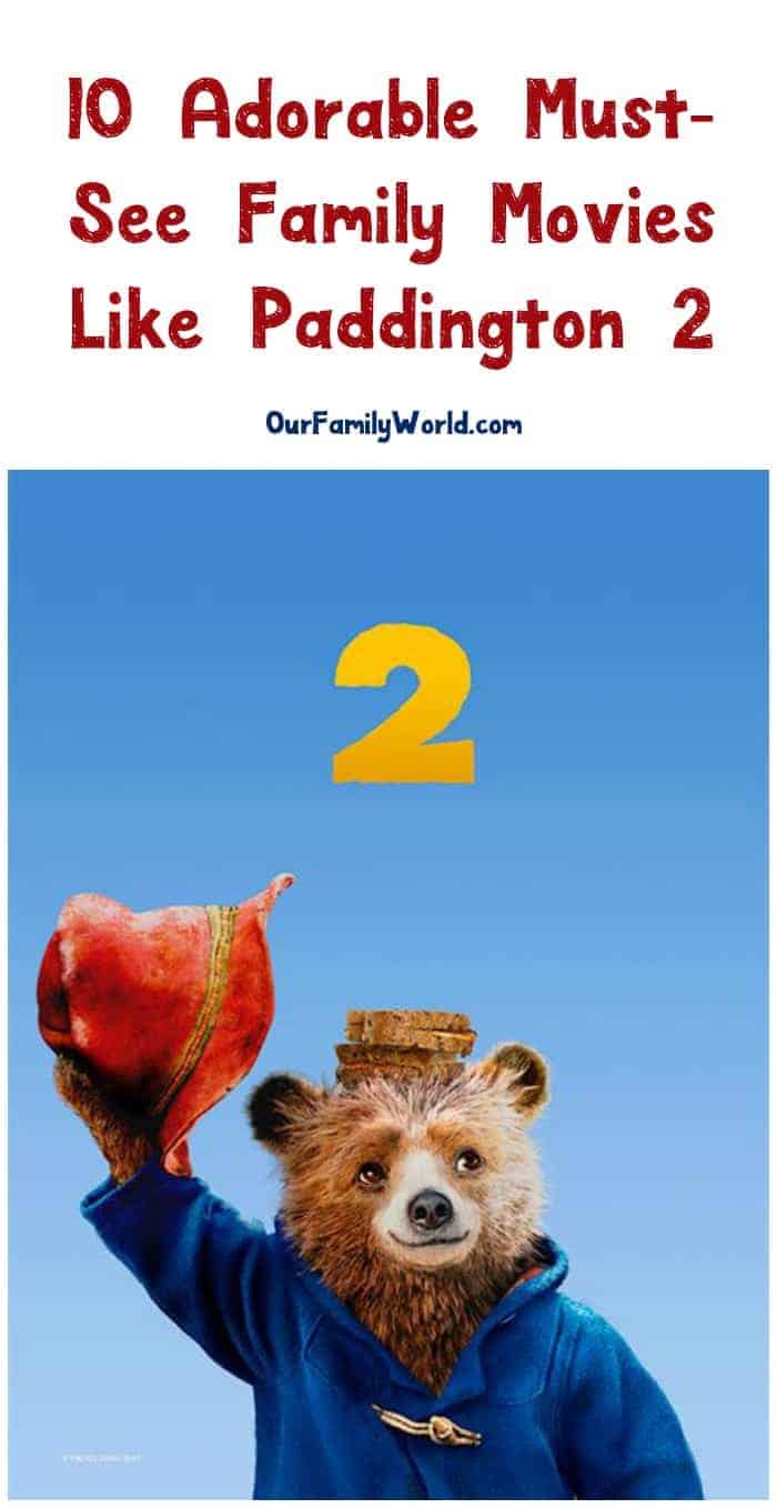 If you're looking for more adorable family movies like Paddington 2 to watch with your kids this weekend, we've got you covered! Check out our picks for the top ten most darling flicks to add to your watch list!