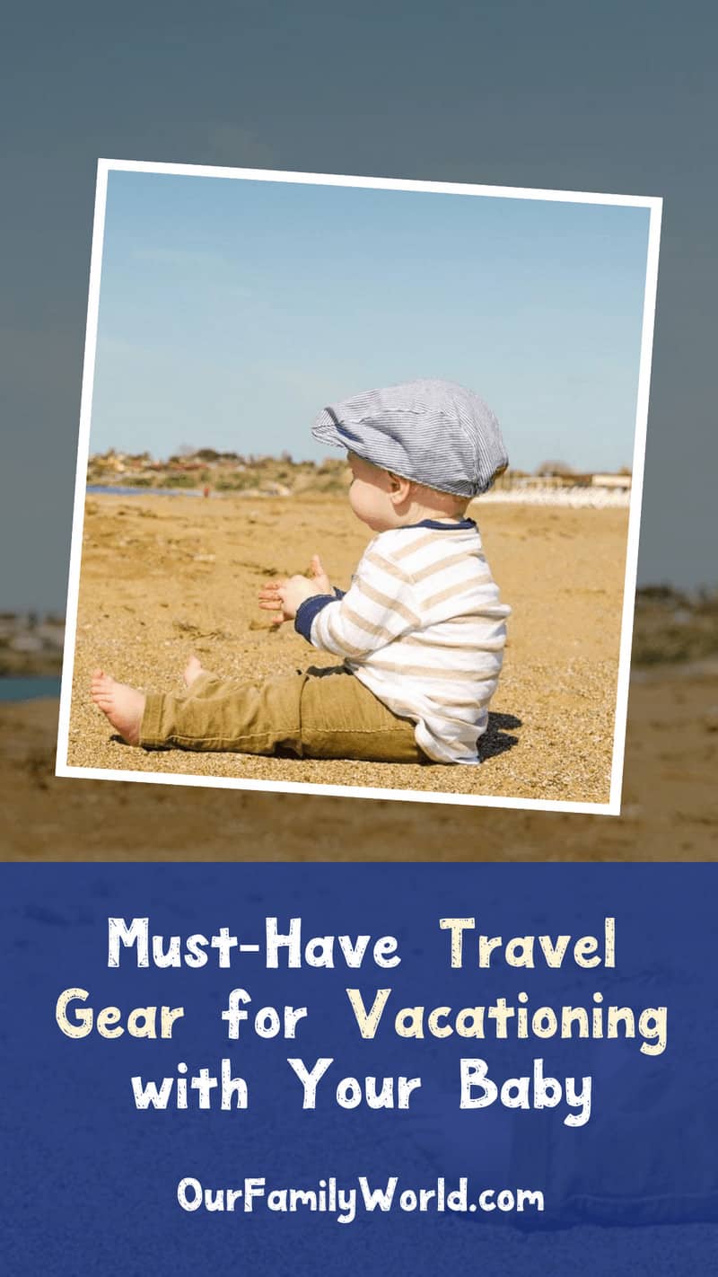 Think vacationing with your tiny tot is nearly impossible? Think again! Traveling with a baby is a breeze when you bring along the right gear! Read on for our list of must-have baby travel gear!